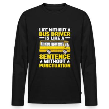 Das Leben ohne Busfahrer ist wie ein Satz - Männer Premium Bio Langarmshirt - Schwarz - Vorne - Nico (187cm)