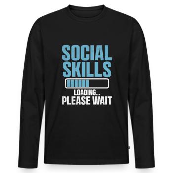 Soziale Kompetenzen Laden Bitte warten Sie Sprüche für - Männer Premium Bio Langarmshirt - Schwarz - Vorne - Nico (187cm)