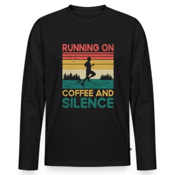 Running On Coffee And Silence Sayings For - Men's Premium Organic Long Sleeve Shirt - black - Front - Nico (187cm)