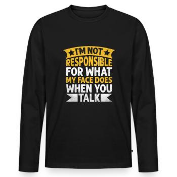 Ich bin nicht verantwortlich für das, was mein Gesicht tut, wenn du - Männer Premium Bio Langarmshirt - Schwarz - Vorne - Nico (187cm)