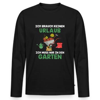 Ich brauche keinen Urlaub muss nur in den Garten - Männer Premium Bio Langarmshirt - Schwarz - Vorne - Nico (187cm)
