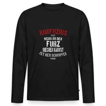 Lustiger Spruch | Konfuzius sagt: Wenn Du den Furz - Männer Premium Bio Langarmshirt - Schwarz - Vorne - Nico (187cm)