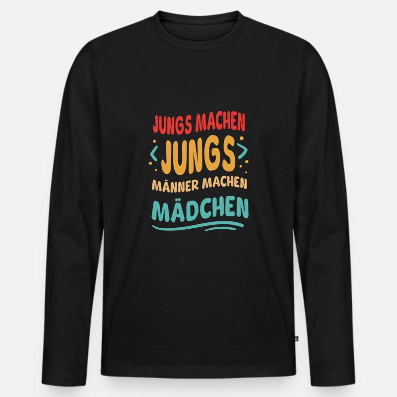 Männer machen Mädchen - Männer Premium Bio Langarmshirt - Schwarz