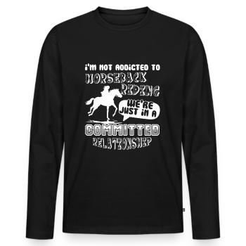 Horseback Riding We're Just In A Committed - Men's Premium Organic Long Sleeve Shirt - black - Front - Nico (187cm)
