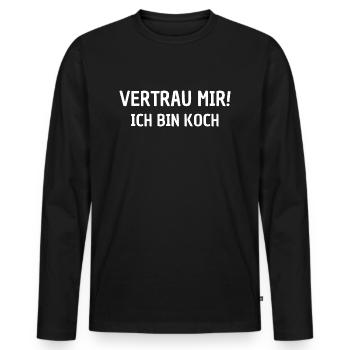 Fais-moi confiance! Je suis chef - T-shirt manches longues Premium bio Homme - noir - Devant - Nico (187cm)