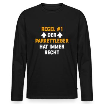 Parkettleger Geschenk Geburtstag Spruch - Männer Premium Bio Langarmshirt - Schwarz - Vorne - Nico (187cm)