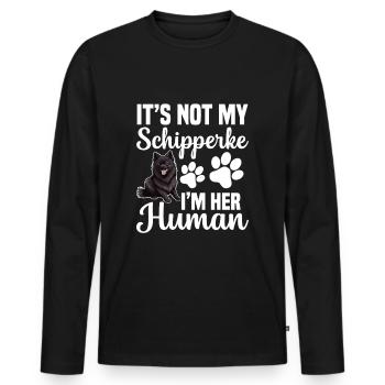 Es Ist Nicht Mein Schipperke, Ich Bin Ihr Mensch - Männer Premium Bio Langarmshirt - Schwarz - Vorne - Nico (187cm)
