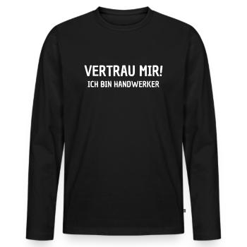 Fais-moi confiance! Je suis un artisan - T-shirt manches longues Premium bio Homme - noir - Devant - Nico (187cm)