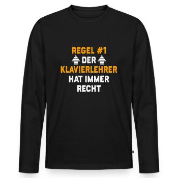 Klavierlehrer Geschenk Geburtstag Spruch - Männer Premium Bio Langarmshirt - Schwarz - Vorne - Nico (187cm)