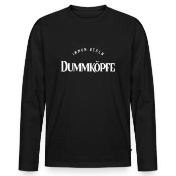 Immun gegen Dummköpfe Gegen Besserwisser Idioten - Männer Premium Bio Langarmshirt - Schwarz - Vorne - Nico (187cm)