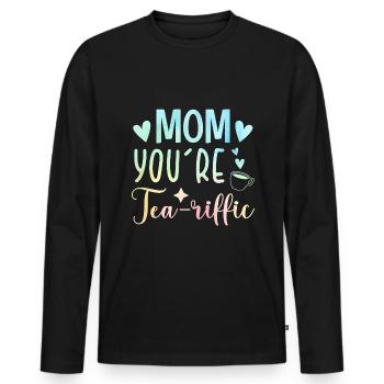 Mom You're Teariffic Tea Drinking Tea Lover Cup Of - Männer Premium Bio Langarmshirt - Schwarz - Vorne - Nico (187cm)