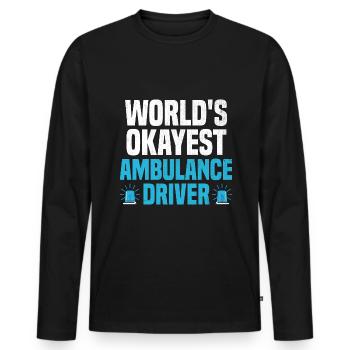 World's Okayest Ambulance Driver Paramedic EMS Dri - Men's Premium Organic Long Sleeve Shirt - black - Front - Nico (187cm)