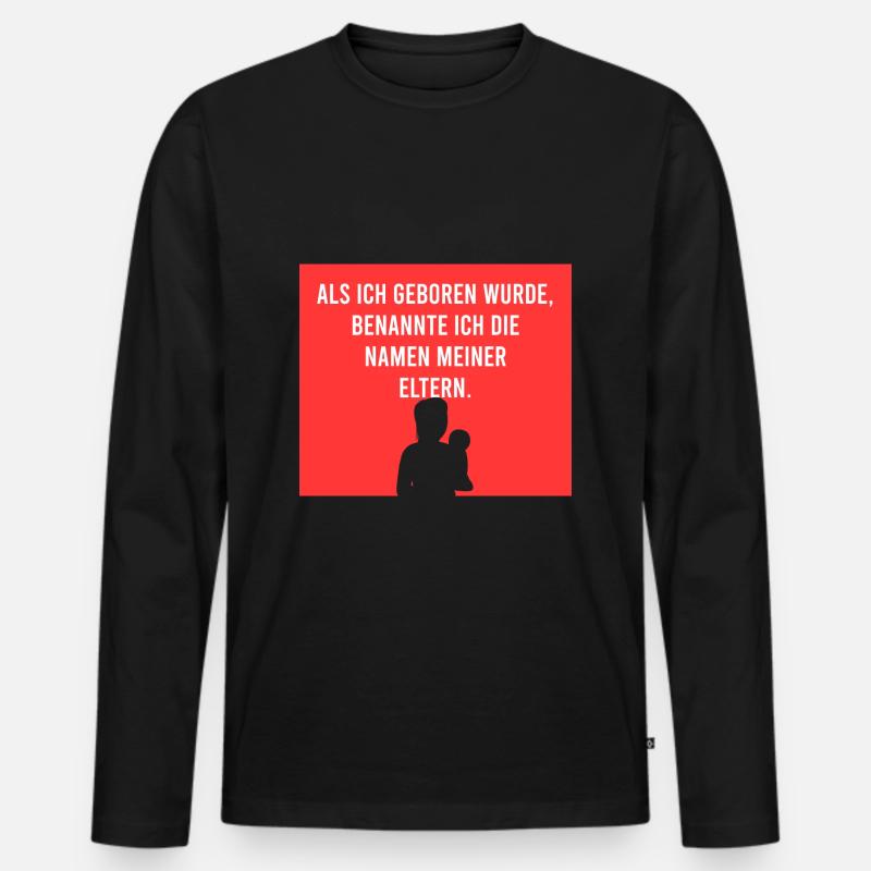 Als ich geboren wurde - Männer Premium Bio Langarmshirt - Schwarz