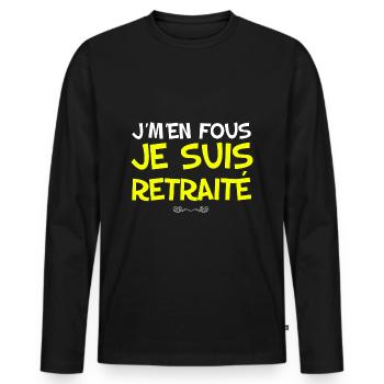 Je M'en Fous Je suis retraité Cadeau papa - T-shirt manches longues Premium bio Homme - noir - Devant - Nico (187cm)