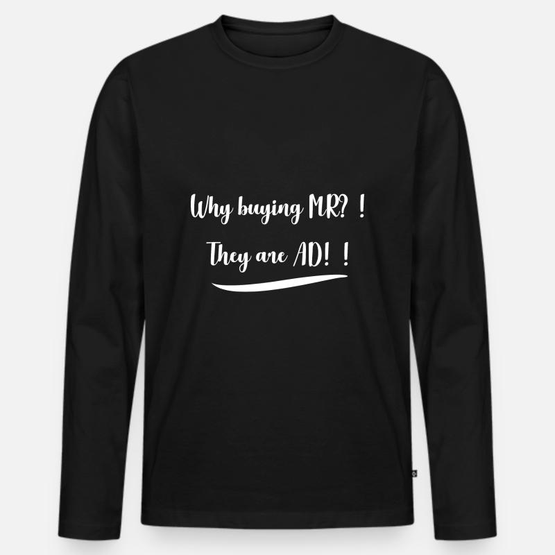 Warum MR kaufen?! ...AD-Feinde - Männer Premium Bio Langarmshirt - Schwarz