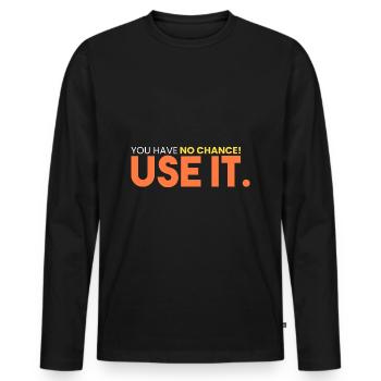 You don't stand a chance! - Men's Premium Organic Long Sleeve Shirt - black - Front - Nico (187cm)