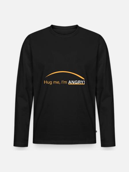 Hug me, I'm angry! - Men's Premium Organic Long Sleeve Shirt - black
