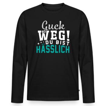 Guck weg - Du bist hässlich - Männer Premium Bio Langarmshirt - Schwarz - Vorne - Nico (187cm)
