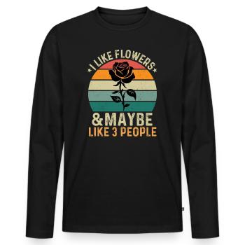 I Like Flowers & Maybe Like 3 People - Männer Premium Bio Langarmshirt - Schwarz - Vorne - Nico (187cm)