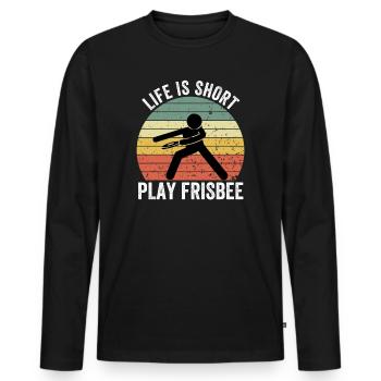 Life Is Short Play Frisbee - Frisbeedesign - Men's Premium Organic Long Sleeve Shirt - black - Front - Nico (187cm)