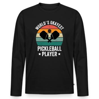 World's Okayest Pickleball Player - Men's Premium Organic Long Sleeve Shirt - black - Front - Nico (187cm)