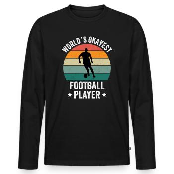 World's Okayest Football Player - Men's Premium Organic Long Sleeve Shirt - black - Front - Nico (187cm)