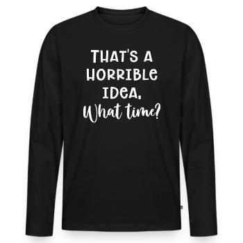 Schreckliche Idee - Männer Premium Bio Langarmshirt - Schwarz - Vorne - Nico (187cm)