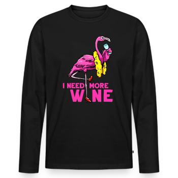 Wine Drinker I Need More Wine Flaningo Wine - Men's Premium Organic Long Sleeve Shirt - black - Front - Nico (187cm)