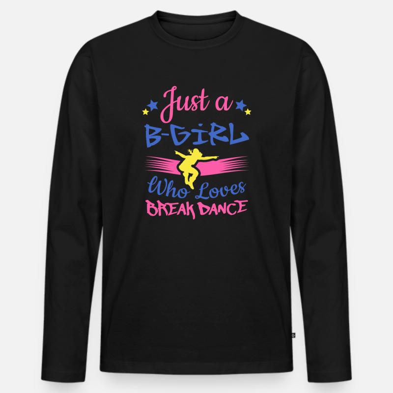 Breakdancer B-Mädchen, das Breakdance liebt - Männer Premium Bio Langarmshirt - Schwarz