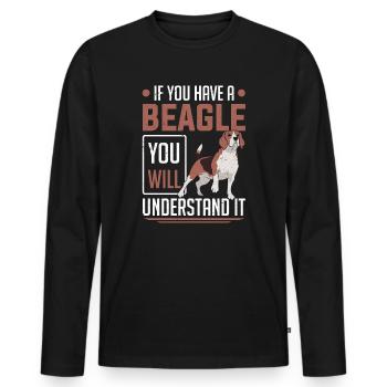 Beagle Hundebesitzer, wenn Sie einen Beagle haben - Männer Premium Bio Langarmshirt - Schwarz - Vorne - Nico (187cm)