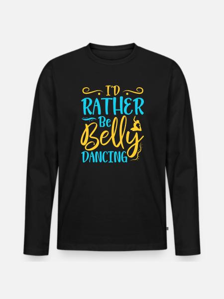 Ich wäre lieber Bauchtanz Bauchtanz - Männer Premium Bio Langarmshirt - Schwarz