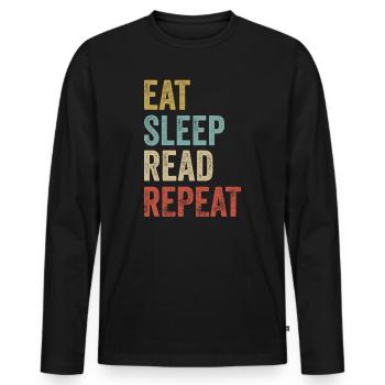Eat Sleep Read Repeat Book Reader - Männer Premium Bio Langarmshirt - Schwarz - Vorne - Nico (187cm)