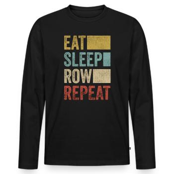 Essen Schlaf Rudern Wiederholen Sie die Rudermannschaft - Männer Premium Bio Langarmshirt - Schwarz - Vorne - Nico (187cm)