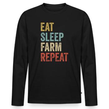 Eat Sleep Farm Repeat Saying Funny Farmer - Men's Premium Organic Long Sleeve Shirt - black - Front - Nico (187cm)