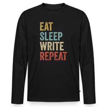 Essen, schlafen, schreiben, schreiben, schreiben, schreiben, schlafen - Männer Premium Bio Langarmshirt - Schwarz - Vorne - Nico (187cm)