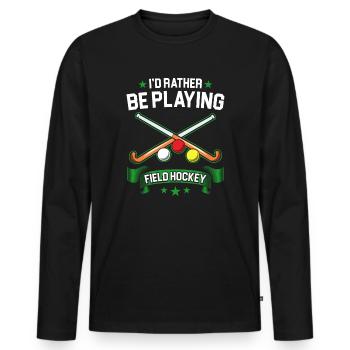 Field Hockey Rather Be Playing Field Hockey - Men's Premium Organic Long Sleeve Shirt - black - Front - Nico (187cm)