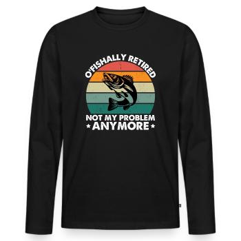 O'Fishally Retired Not My Problem Anymore - Men's Premium Organic Long Sleeve Shirt - black - Front - Nico (187cm)