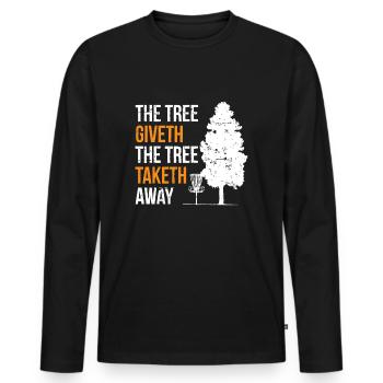The Tree Giveth The Tree Taketh Away Frisbee Disc - Men's Premium Organic Long Sleeve Shirt - black - Front - Nico (187cm)