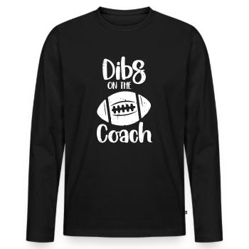 American Football Dibs On The Coachis a perfect fo - Men's Premium Organic Long Sleeve Shirt - black - Front - Nico (187cm)
