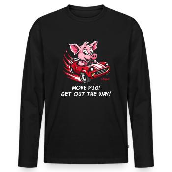 Beweg dich, Schwein, mach Platz, Fahrer Schwein - Männer Premium Bio Langarmshirt - Schwarz - Vorne - Nico (187cm)