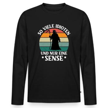 So Viele Idioten Und Nur Eine Sense - Männer Premium Bio Langarmshirt - Schwarz - Vorne - Nico (187cm)