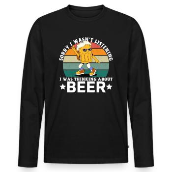 Sorry I Wasn't Listening I Was Thinking About Beer - Männer Premium Bio Langarmshirt - Schwarz - Vorne - Nico (187cm)