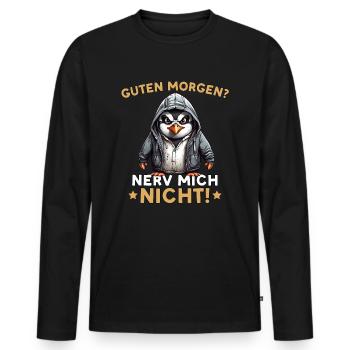 Guten Morgen Nerv Mich Nicht - Männer Premium Bio Langarmshirt - Schwarz - Vorne - Nico (187cm)
