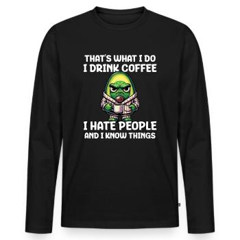 C’est ce que je fais, je bois du café, je déteste les gens - T-shirt manches longues Premium bio Homme - noir - Devant - Nico (187cm)