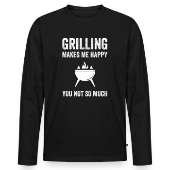Grilling Makes Me Happy You Not So Much - Men's Premium Organic Long Sleeve Shirt - black - Front - Nico (187cm)