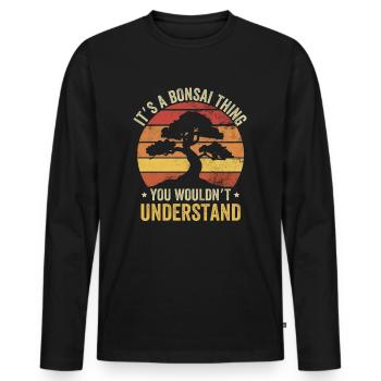 C’est un truc de bonsaï que vous ne comprendriez pas - T-shirt manches longues Premium bio Homme - noir - Devant - Nico (187cm)