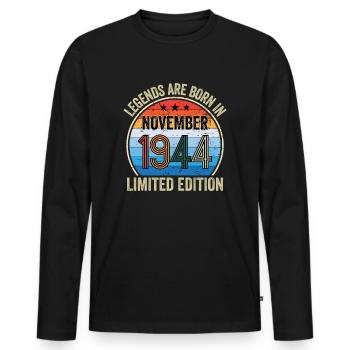 Legends Are Born In November 1944 Limited Edition - Männer Premium Bio Langarmshirt - Schwarz - Vorne - Nico (187cm)