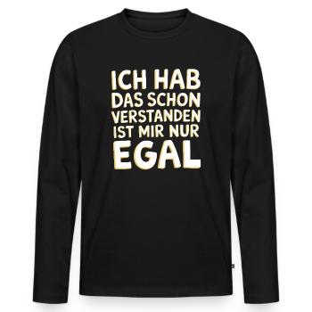 I've already understood that, I just don't care - Men's Premium Organic Long Sleeve Shirt - black - Front - Nico (187cm)