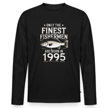 Only The Finest Fishermen Are Born In 1995 - Männer Premium Bio Langarmshirt - Schwarz - Vorne - Nico (187cm)