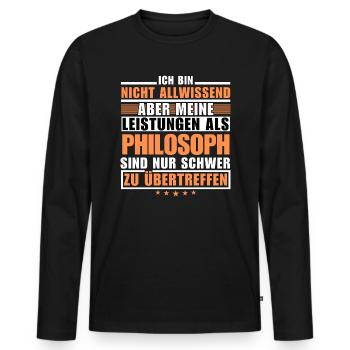 Unsurpassed achievement as a philosopher - Men's Premium Organic Long Sleeve Shirt - black - Front - Nico (187cm)